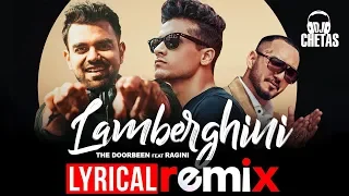 lamberghini lyrical remix the doorbeen feat ragini dj chetas latest punjabi songs 2019