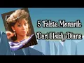 Download Lagu 5 fakta menarik dari Heidy Diana || Viral di Media Sosial