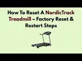 How To Reset A NordicTrack Treadmill - Factory Reset Restart Steps