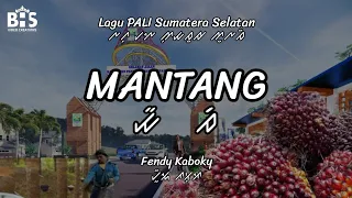 Download Mantang - Fendy Kaboky [Lagu PALI SUMSEL] | Lirik, Aksara dan Terjemahan MP3