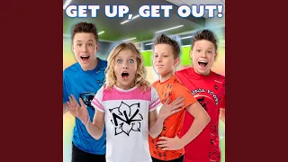 Get up Get out
