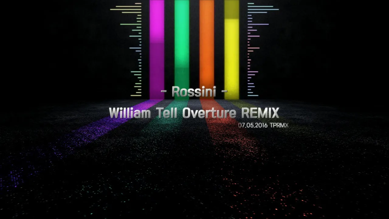 [TPRMX] Rossini - William Tell Overture Remix&Arrange