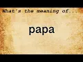 Papa Meaning Definition of Papa
