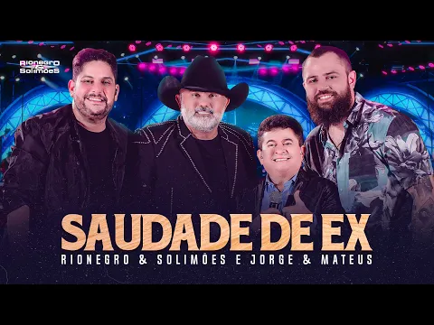 Download MP3 Rionegro & Solimões part. Jorge e Mateus - Saudade De Ex | DVD A História Continua