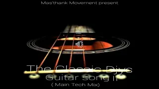 the classic djys guitar song ii main tech mix 