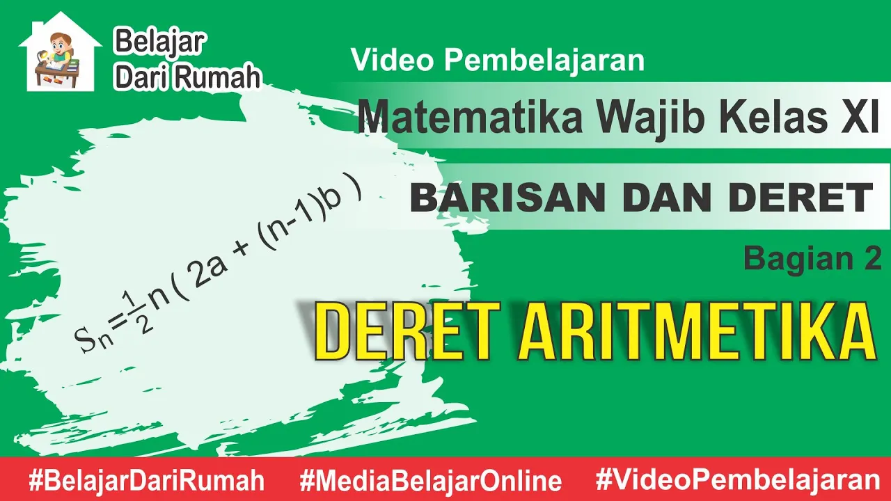 Barisan dan Deret Bagian 2 - Deret Aritmetika Matematika Wajib Kelas 11