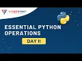 Day 11 - Essential Python Operations Hands-on Training by Rutuja Kulkarni