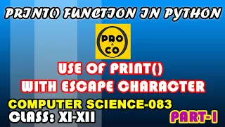 PRINT FUNCTION PYTHON USE OF PRINT AND ESCAPE CHARACTERS