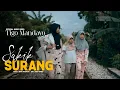 Download Lagu Tigo Mandayo - Sakik Surang (Official Music Video)