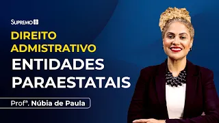ENTIDADES PARAESTATAIS | Profª. Núbia de Paula