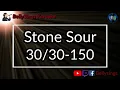 Stone Sour - 30/30-150 (Karaoke)