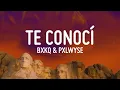 Lagu bxkq, PXLWYSE - TE CONOCÍ (Super Slowed) (Letra/Lyrics)