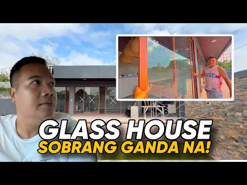 GLASS HOUSE!! SOBRANG GANDA NA!!!