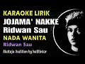 Download Lagu Jojama Nakke Karaoke Ridwan Sau Nada Wanita