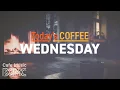 Lagu WEDNESDAY COFFEE: Bright City Cafe Music \u0026 Smooth Jazz ☕️