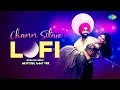Download Lagu Chann Sitare - Lofi | Mr. Piyush | Oye Makhna | Ammy Virk | Avvy Sra | Punjabi Lofi Slowed Reverb