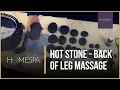 Hot Stones Massage Techniques - Back of Leg Massage Demonstration and Tutorial