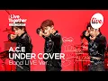 Lagu [4K] A.C.E (에이스)의 “UNDER COVER (언더커버)” Band LIVE Ver.│베이겠어요...에이스 칼군무에...ㅠㅠ [itsLIVE 잇츠라이브 X MOFA]