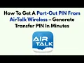 How To Get A Port-Out PIN From AirTalk Wireless - Generate Transfer PIN In Minutes