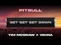Lagu Pitbull x Tim McGraw x Vikina - Get Get Get Down (Visualizer)
