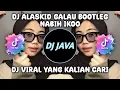 Lagu DJ ALASKID GALAU BOOTLEG NABIH IKOO VIRAL FYP TIKTOK TERBARU 2024 YANG KALIAN CARI