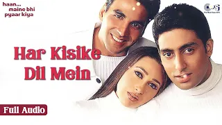 har kisike dil mein ek ladki full audio haan maine bhi pyaar kiya abhishek bachchan karishma