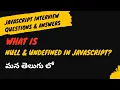 1 Difference between Null and Undefined JavaScript Interview Questions