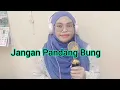 JANGAN PANDANG BUNG-NONA ASIAH | COVER BY ALEYNA