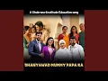 Lagu Dhanyawad Mummy Papa ka