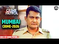 Lagu #mumbai Crime | Crime Patrol | Crime Show | Real Crime 2026 | Full Episode | Nayi Kahaniya 2026