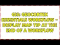 GIS Geocortex Essentials Workflow - display map tip at the end of a workflow