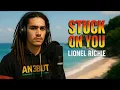 Lagu LIONEL RICHIE - STUCK ON YOU | REGGAE VERSION | NEW COVER (2025) | HD