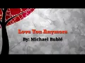 Download Lagu Love You Anymore - Michael Bublé (LYRICS)