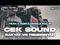 Download Lagu DJ CEK SOUND TERBARU 2025 RAKYAT VS PEMERINTAH FULL BASS MIDDLE NROTOK