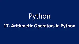 17 Arithmetic Operators in Python