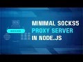Minimal SOCKS5 Proxy Server in Node js - Authentication TCP Tunneling