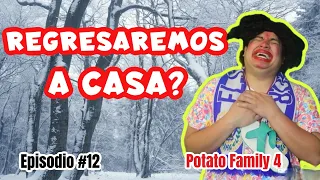 POTATO FAMILY 4 (Ep-12)⛔️- “Regresaremos a casa? 😰🏠