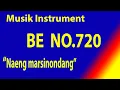 Download Lagu BUKU ENDE NO 720 NAENG MARSINONDANG NGOLUNGKU Karaoke BE dengan instrument musik pengiring