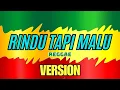Download Lagu RINDU TAPI MALU -  Reggae Version ( Music Video + Lyric )