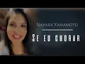 Download Lagu Nayara Yamamoto - Se Eu Chorar