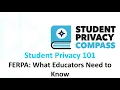 Student Privacy 101 FERPA What Educators Need To Know