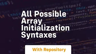 all possible array initialization syntaxes