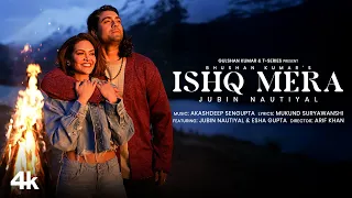 ishq mera official music video jubin nautiyal esha gupta akashdeep s arif k mukund s bhushan k