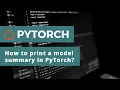 How to print model summary in PyTorch Pytorch Tutorial Deep Learning Tutorial