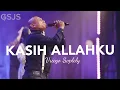 Download Lagu Kasih Allahku ( Unknown ) by Vriego Soplely || GSJS Pakuwon Mall, Surabaya