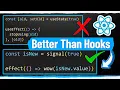 Why Signals Are Better Than React Hooks