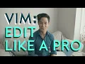How to edit efficiently in Vim for beginners - Vim-Fu
