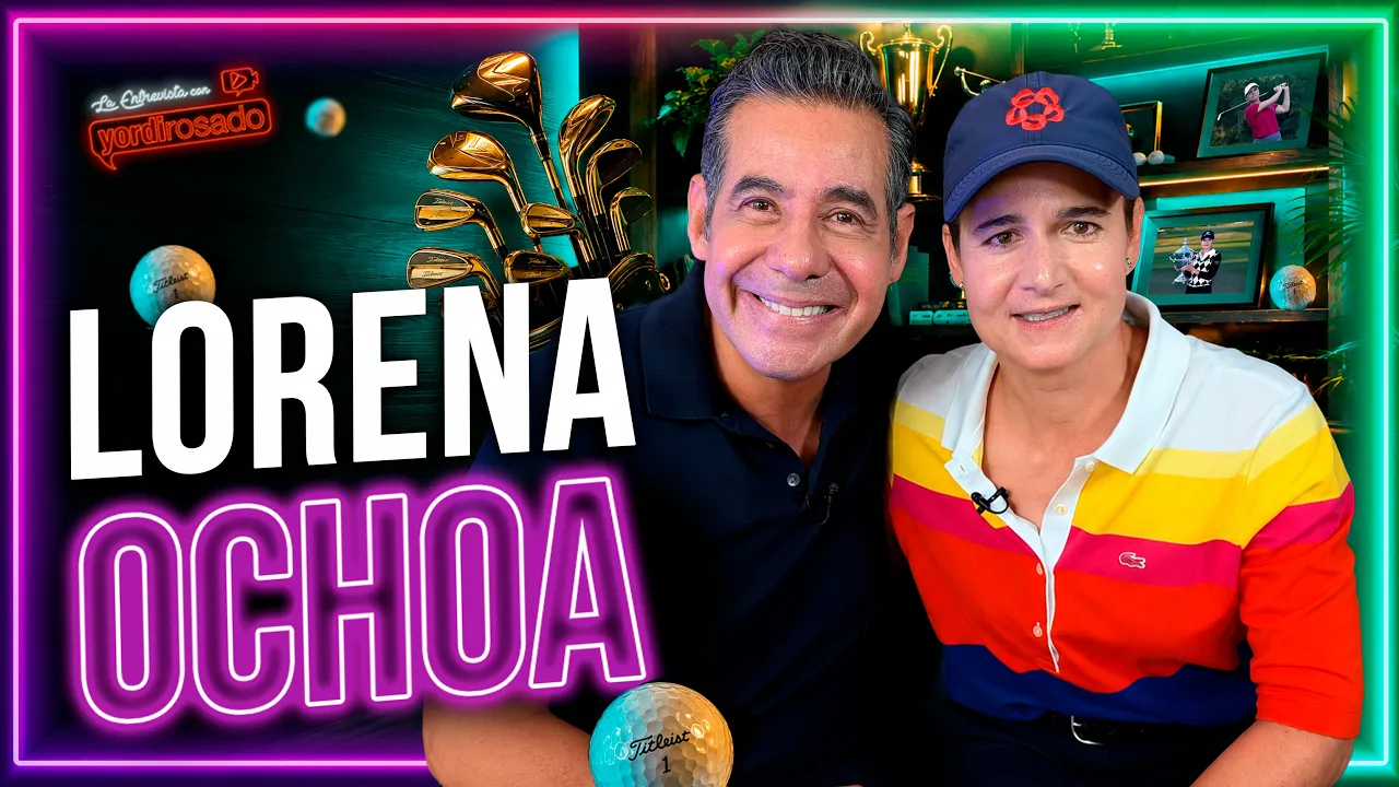 LORENA OCHOA: EL PRECIO DE SER LA MEJOR DEL MUNDO | La entrevista con Yordi Rosado: video thumbnail