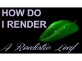 How Do I Render A Realistic Leaf Renderman Maya