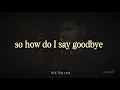 How Do I Say Goodbye | Buck & Bobby